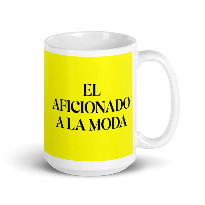 El Aficionado A La Moda The Fashion Enthusiast Funny Home Office Work Coffee Mug Mexican Spanish Pride Gift White Glossy Cup Yellow Card Mug Mexicada 15 oz