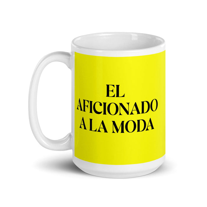 El Aficionado A La Moda The Fashion Enthusiast Funny Home Office Work Coffee Mug Mexican Spanish Pride Gift White Glossy Cup Yellow Card Mug Mexicada