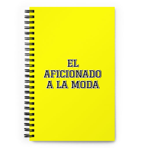 El Aficionado A La Moda The Fashion Enthusiast | Yellow Spiral Notebook, 140 Dotted Sheets | Funny Gift Idea Home Office Work | Mexican Spanish Pride Gift Mexicada