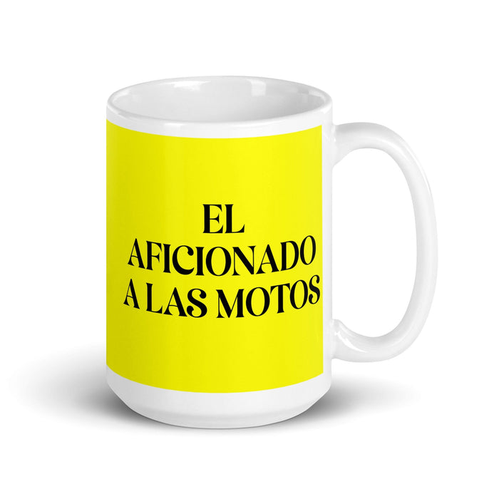 El Aficionado A Las Motos The Motorcycle Enthusiast Funny Home Office Work Coffee Mug Mexican Spanish Pride Gift White Glossy Cup Yellow Card Mug Mexicada 15 oz