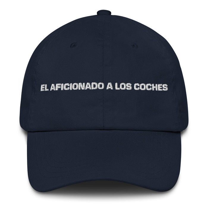 El Aficionado A Los Coches The Car Enthusiast Mexican Spanish Pride Gift Regalo Dad Hat Mexicada Navy