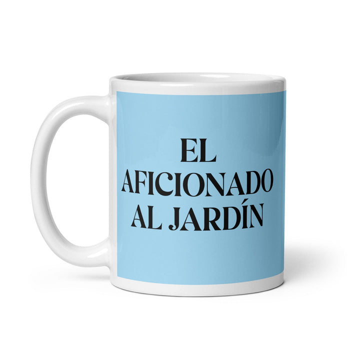 El Aficionado Al Jardín The Garden Enthusiast Funny Home Office Work Coffee Mug Mexican Spanish Pride Gift White Glossy Cup Sky Blue Card Mug Mexicada