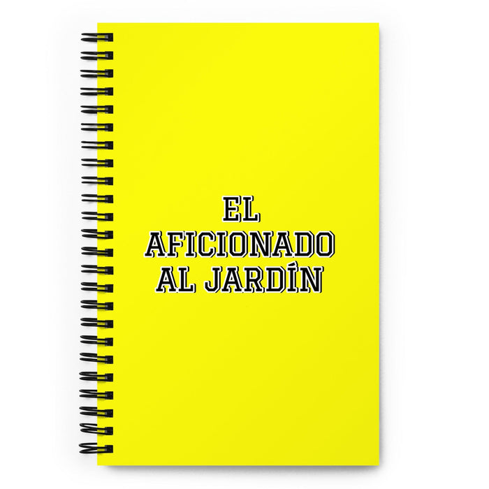 El Aficionado Al Jardín The Garden Enthusiast | Yellow Spiral Notebook, 140 Dotted Sheets | Funny Gift Idea Home Office Work | Mexican Spanish Pride Gift Mexicada