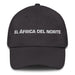 El África Del Norte The North African Mexican Spanish Pride Gift Regalo Dad Hat - Mexicada