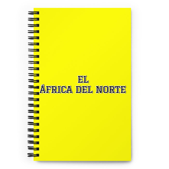 El África Del Norte The North African | Yellow Spiral Notebook, 140 Dotted Sheets | Funny Gift Idea Home Office Work | Mexican Spanish Pride Gift Mexicada