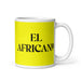 El Africano The African Funny Home Office Work Coffee Mug Mexican Spanish Pride Gift White Glossy Cup Yellow Card Mug Mexicada 11 oz