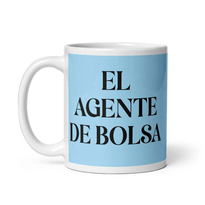 El Agente De Bolsa The Stockbroker Funny Home Office Work Coffee Mug Mexican Spanish Pride Gift White Glossy Cup Sky Blue Card Mug Mexicada