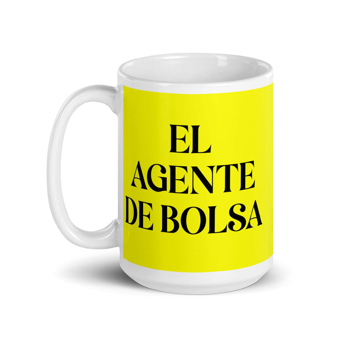 El Agente De Bolsa The Stockbroker Funny Home Office Work Coffee Mug Mexican Spanish Pride Gift White Glossy Cup Yellow Card Mug Mexicada