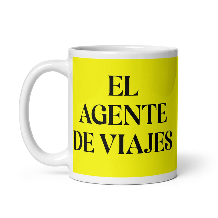 El Agente De Viajes The Travel Agent Funny Home Office Work Coffee Mug Mexican Spanish Pride Gift White Glossy Cup Yellow Card Mug Mexicada