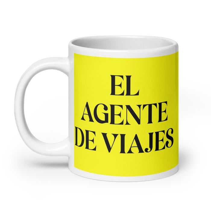 El Agente De Viajes The Travel Agent Funny Home Office Work Coffee Mug Mexican Spanish Pride Gift White Glossy Cup Yellow Card Mug Mexicada