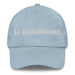 El Agrónomo The Agronomist Mexican Spanish Pride Gift Regalo Dad Hat Mexicada Light Blue