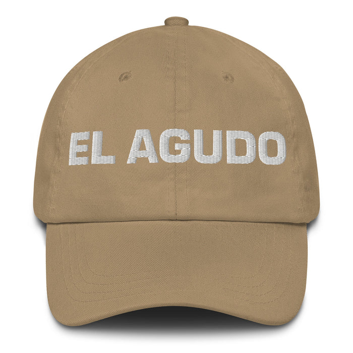 El Agudo The Sharp One Mexican Spanish Pride Gift Regalo Dad Hat - Mexicada