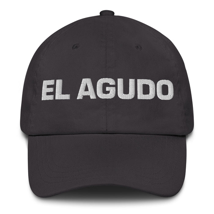 El Agudo The Sharp One Mexican Spanish Pride Gift Regalo Dad Hat - Mexicada