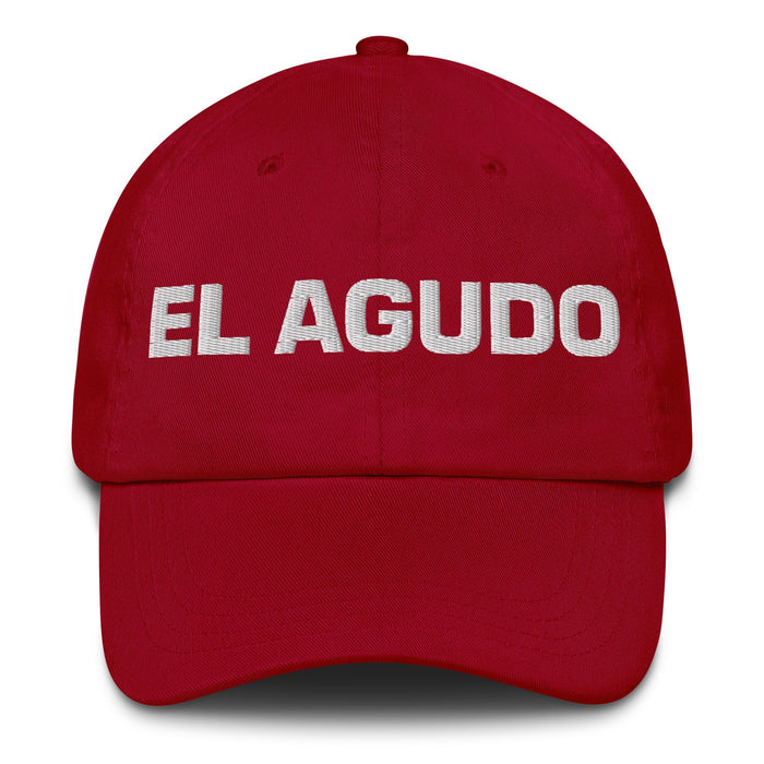 El Agudo The Sharp One Mexican Spanish Pride Gift Regalo Dad Hat - Mexicada