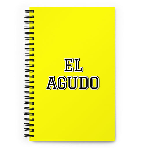 El Agudo The Sharp One | Yellow Spiral Notebook, 140 Dotted Sheets | Funny Gift Idea Home Office Work | Mexican Spanish Pride Gift Mexicada