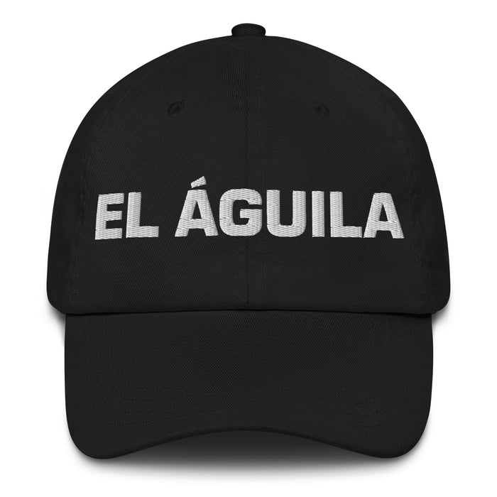 El Águila The Eagle Mexican Spanish Pride Gift Regalo Dad Hat Mexicada Black