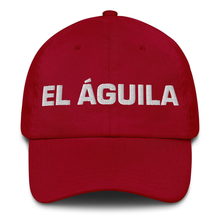 El Águila The Eagle Mexican Spanish Pride Gift Regalo Dad Hat Mexicada Cranberry