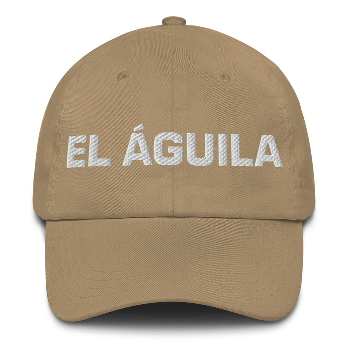 El Águila The Eagle Mexican Spanish Pride Gift Regalo Dad Hat Mexicada Khaki