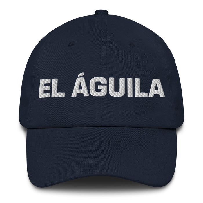 El Águila The Eagle Mexican Spanish Pride Gift Regalo Dad Hat Mexicada Navy