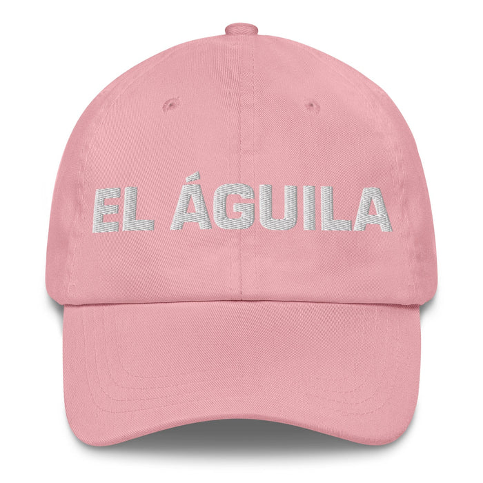 El Águila The Eagle Mexican Spanish Pride Gift Regalo Dad Hat Mexicada Pink