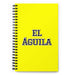 El Águila The Eagle | Yellow Spiral Notebook, 140 Dotted Sheets | Funny Gift Idea Home Office Work | Mexican Spanish Pride Gift Mexicada