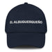 El Albuquerqueño The Albuquerque Resident Mexican Spanish Pride Gift Regalo Dad Hat - Mexicada