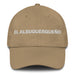 El Albuquerqueño The Albuquerque Resident Mexican Spanish Pride Gift Regalo Dad Hat - Mexicada