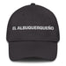 El Albuquerqueño The Albuquerque Resident Mexican Spanish Pride Gift Regalo Dad Hat Mexicada Dark Grey