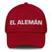 El Alemán The German Mexican Spanish Pride Gift Regalo Dad Hat Mexicada Cranberry