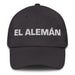 El Alemán The German Mexican Spanish Pride Gift Regalo Dad Hat Mexicada Dark Grey