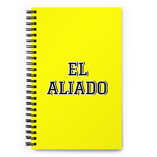 El Aliado The Ally | Yellow Spiral Notebook, 140 Dotted Sheets | Funny Gift Idea Home Office Work | Mexican Spanish Pride Gift Mexicada