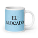 El Alocado The Crazy One Funny Home Office Work Coffee Mug Mexican Spanish Pride Gift White Glossy Cup Sky Blue Card Mug Mexicada 20 oz