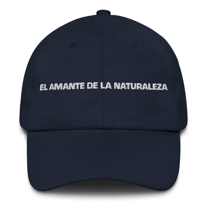 El Amante De La Naturaleza The Nature Lover Mexican Spanish Pride Gift Regalo Dad Hat Mexicada Navy