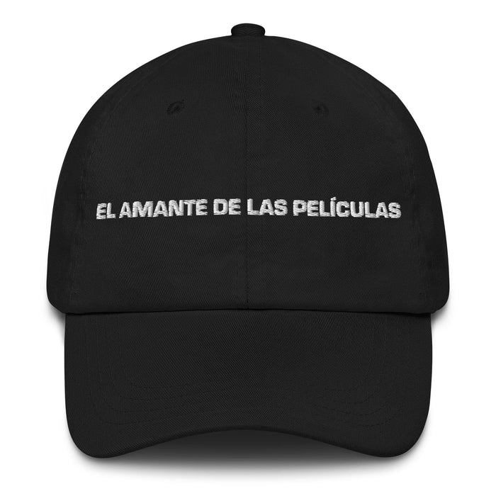 El Amante De Las Películas The Movie Lover Mexican Spanish Pride Gift Regalo Dad Hat Mexicada Black