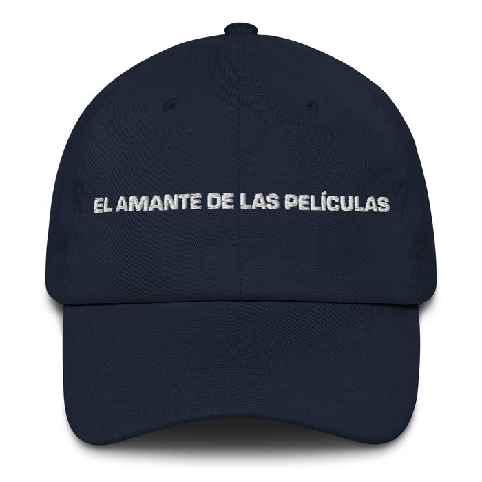 El Amante De Las Películas The Movie Lover Mexican Spanish Pride Gift Regalo Dad Hat Mexicada Navy