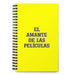 El Amante De Las Películas The Movie Lover | Yellow Spiral Notebook, 140 Dotted Sheets | Funny Gift Idea Home Office Work | Mexican Spanish Pride Gift Mexicada