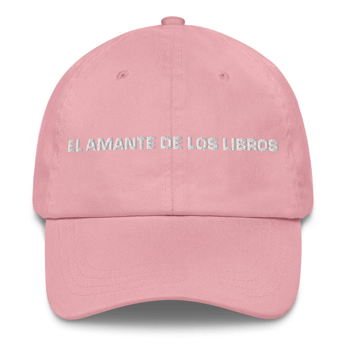 El Amante De Los Libros The Book Lover Mexican Spanish Pride Gift Regalo Dad Hat Mexicada Pink