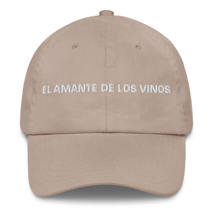 El Amante De Los Vinos The Wine Lover Mexican Spanish Pride Gift Regalo Dad Hat Mexicada Stone