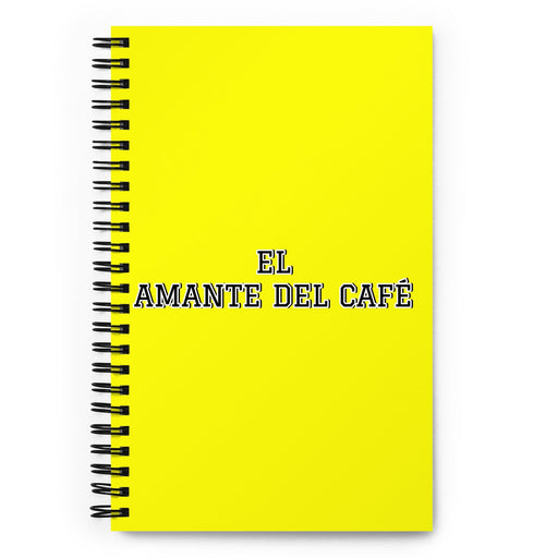 El Amante Del Café The Coffee Lover | Yellow Spiral Notebook, 140 Dotted Sheets | Funny Gift Idea Home Office Work | Mexican Spanish Pride Gift Mexicada