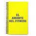 El Amante Del Fitness The Fitness Lover | Yellow Spiral Notebook, 140 Dotted Sheets | Funny Gift Idea Home Office Work | Mexican Spanish Pride Gift Mexicada