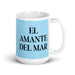 El Amante Del Mar The Sea Lover Funny Home Office Work Coffee Mug Mexican Spanish Pride Gift White Glossy Cup Sky Blue Card Mug Mexicada 15 oz