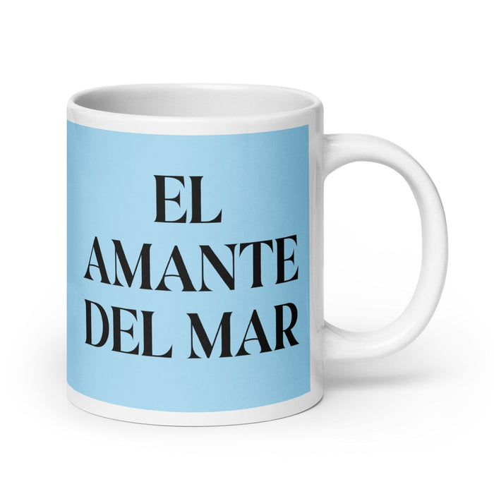 El Amante Del Mar The Sea Lover Funny Home Office Work Coffee Mug Mexican Spanish Pride Gift White Glossy Cup Sky Blue Card Mug Mexicada 20 oz