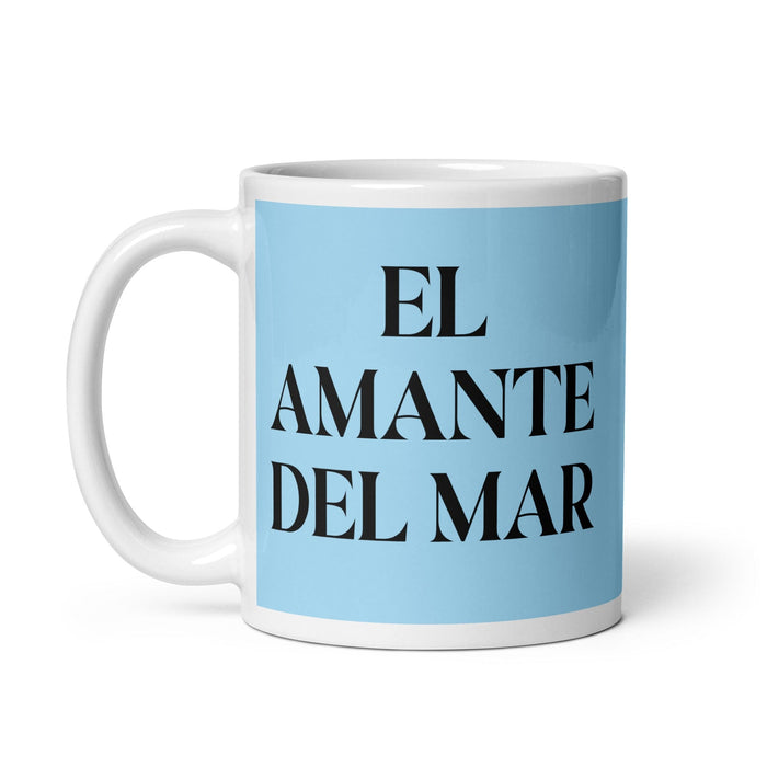 El Amante Del Mar The Sea Lover Funny Home Office Work Coffee Mug Mexican Spanish Pride Gift White Glossy Cup Sky Blue Card Mug Mexicada