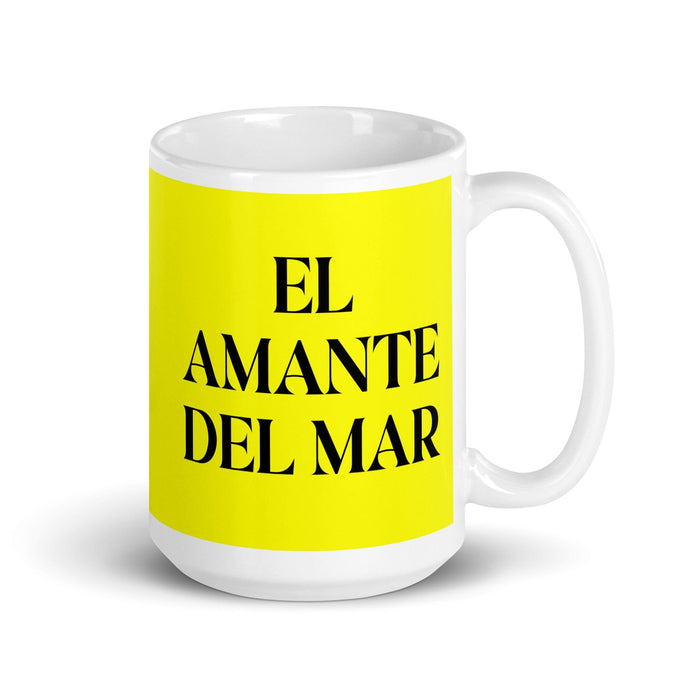 El Amante Del Mar The Sea Lover Funny Home Office Work Coffee Mug Mexican Spanish Pride Gift White Glossy Cup Yellow Card Mug Mexicada 15 oz