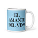 El Amante Del Vino The Wine Lover Funny Home Office Work Coffee Mug Mexican Spanish Pride Gift White Glossy Cup Sky Blue Card Mug Mexicada 11 oz