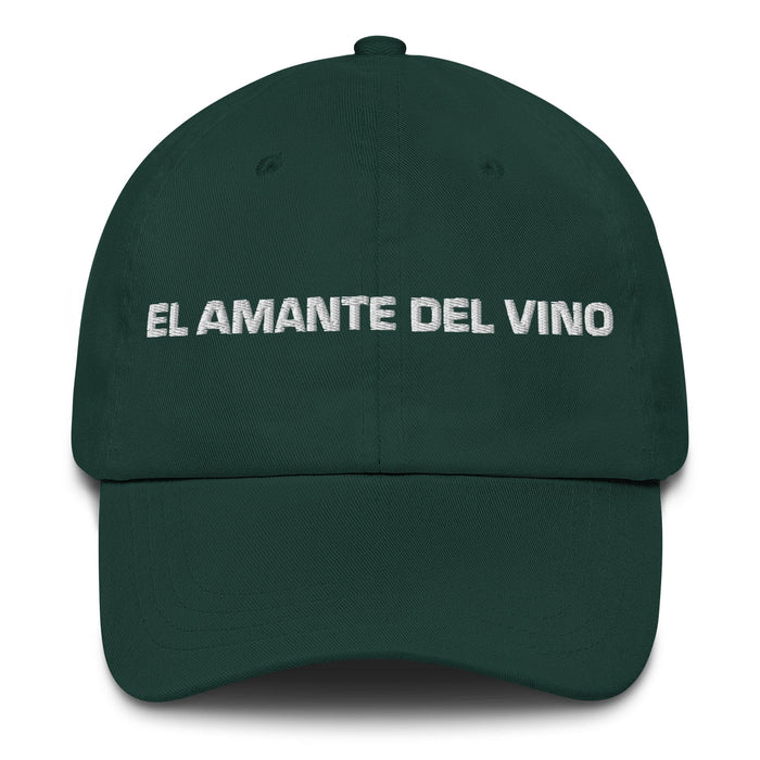 El Amante Del Vino The Wine Lover Mexican Spanish Pride Gift Regalo Dad Hat Mexicada Spruce