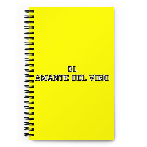 El Amante Del Vino The Wine Lover | Yellow Spiral Notebook, 140 Dotted Sheets | Funny Gift Idea Home Office Work | Mexican Spanish Pride Gift Mexicada