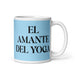 El Amante Del Yoga The Yoga Lover Funny Home Office Work Coffee Mug Mexican Spanish Pride Gift White Glossy Cup Sky Blue Card Mug Mexicada 11 oz