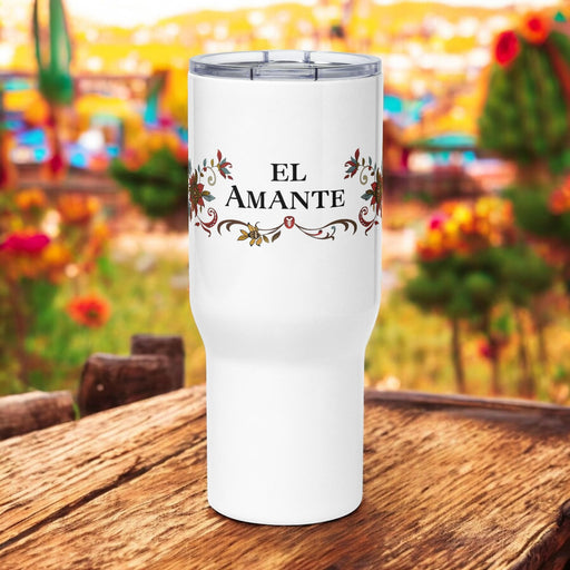 El Amante Exclusive Art Piece Travel Mug With Handle For Water, Iced Tee Or Coffee | Funny Cute Gift Idea Home Office Work | Mexican Spanish Pride | E3 Mexicada 25 oz