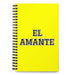 El Amante The Lover | Yellow Spiral Notebook, 140 Dotted Sheets | Funny Gift Idea Home Office Work | Mexican Spanish Pride Gift Mexicada